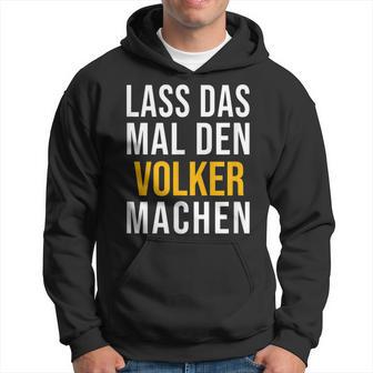 Lass Das Mal Denolker Machenorname Name Kapuzenpullover - Geschenkecke