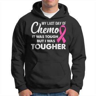 My Last Day Of Chemo It Was Tough But I Was Tougher Hoodie - Thegiftio UK