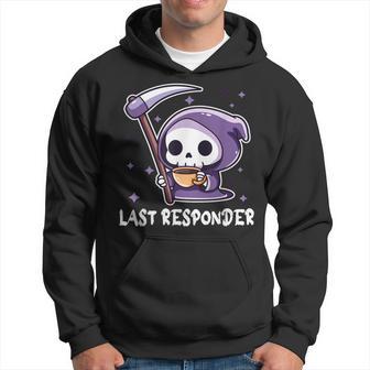 Last Responder Mortician Grim Reaper Goth Meme Hoodie - Thegiftio UK