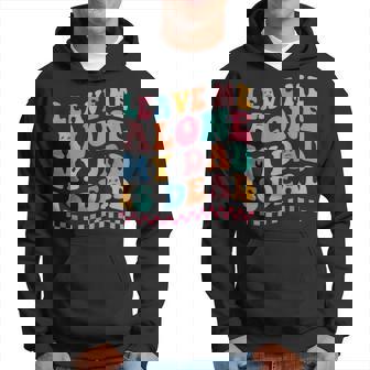 Leave Me Alone My Dad Is Dead Hoodie - Monsterry
