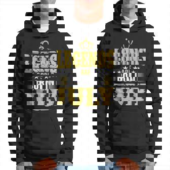 Legends Are Born In July Hoodie | Seseable UK