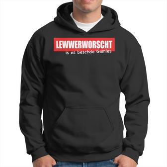 Lewwerworsche Is Es Beschde Gemies Palatine Humour S Kapuzenpullover - Geschenkecke