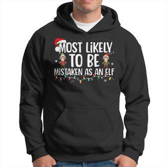 Most Likely To Be Mistaken As An Elf Family Christmas Hoodie - Thegiftio UK
