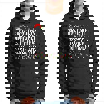 Most Likely To Offer Santa A Beer Family Christmas Hoodie | Seseable CA