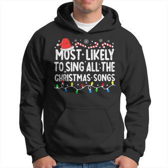 Most Likely To Sing All The Christmas Songs Christmas Singer Hoodie | Seseable UK