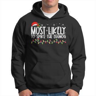 Most Likely To Spike The Eggnog Family Christmas Hoodie - Thegiftio UK
