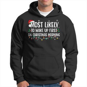 Most Likely To Wake Up First On Christmas Morning Matching Hoodie - Thegiftio UK