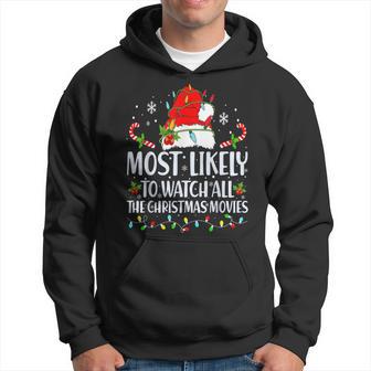 Most Likely To Watch All The Christmas Movie Matching Xmas Hoodie - Thegiftio UK