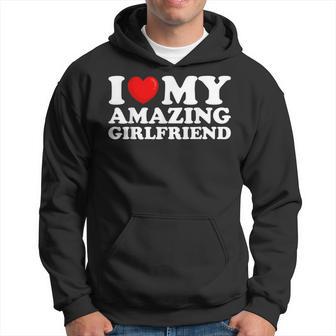 I Love My Amazing Girlfriend I Heart My Hot Girlfriend Hoodie - Thegiftio UK