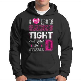 I Love Big Sacks Tight Ends And Strong D Heart Football Hoodie - Thegiftio UK