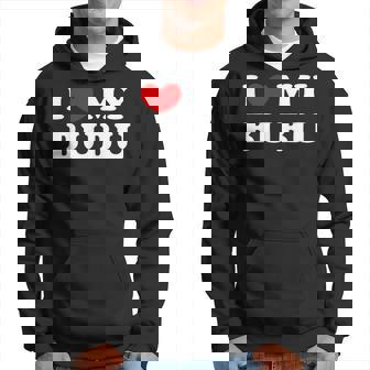I Love My Bubu I Heart My Bubu Hoodie | Seseable UK