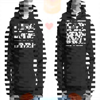 I Love Eating Drywall Hoodie | Mazezy