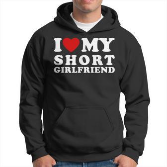 I Love My Short Girlfriend I Heart My Short Girlfriend Hoodie - Thegiftio UK