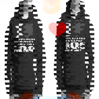 I Love Hot Tattooed Moms I Heart Hot Tattooed Moms Hoodie | Seseable UK