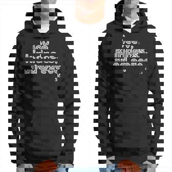 Love Kindness And Peace Hoodie - Monsterry
