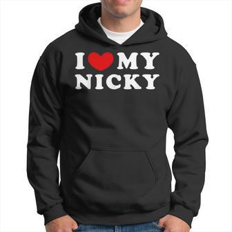 I Love My Nicky I Heart My Nicky Hoodie - Thegiftio UK
