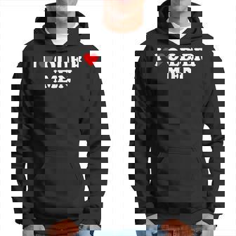 I Love Older I Heart Older Men Sweat à capuche - Cadeauxyz