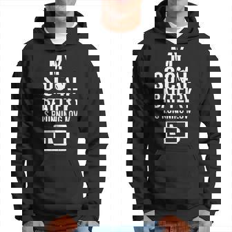 Ma Batterie Sociale Est Faible Introvertis Introverti Sweat à capuche - Cadeauxyz