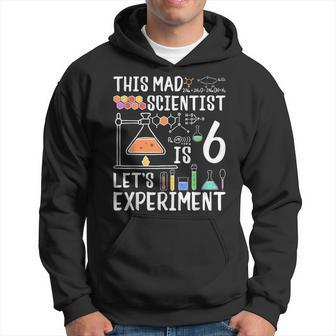This Mad Scientist Is 6 Let's Experiment 6Th Birthday Hoodie - Thegiftio UK