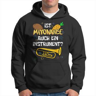 Is Mayonnaise Auch Ein Instrument Slogan Kapuzenpullover - Geschenkecke