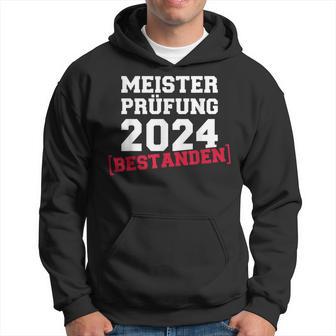 Meisterprüfung Bestanden Für Meister 2024 Handwerk Kapuzenpullover - Geschenkecke