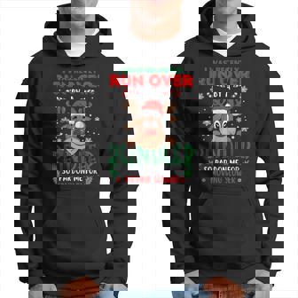 Merry Christmas Xmas I Was Recently Run Over By A Reindeer Hoodie - Thegiftio UK