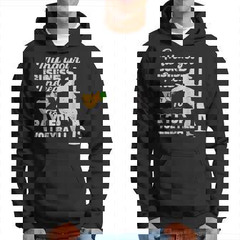 Mind Your Business I Need Money To Pay For Volleyball Hoodie | Seseable CA