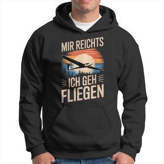 Mir Reicht Ich Geh Fliegen Kapuzenpullover - Geschenkecke