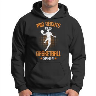 Mir Reichts Ich Geh Basketball Playing Basketballer Boys' Kapuzenpullover - Geschenkecke