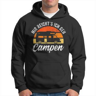 Mir Reichts Ich Geh Campen Camper Camping Kapuzenpullover - Seseable