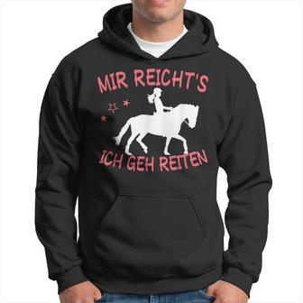 Mir Reicht's Ich Geh Reiten Kapuzenpullover - Geschenkecke