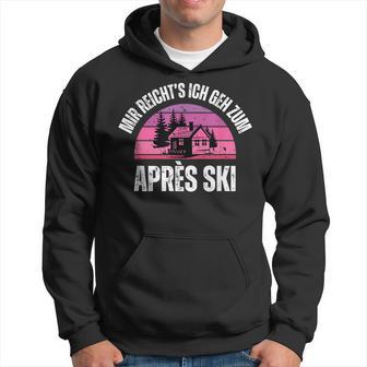 Mir Reicht's Ich Geh Zum Après Ski Apres Skiurlaub Outfit Kapuzenpullover - Geschenkecke