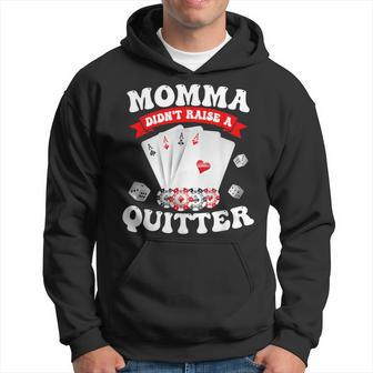 Momma Didn't Raise A Quitter Apparel Hoodie - Thegiftio UK