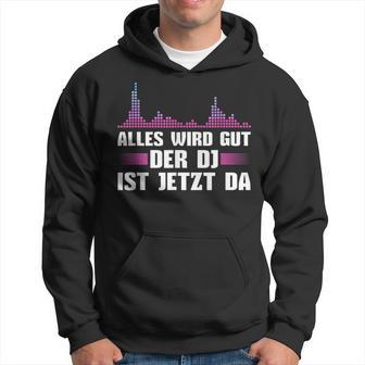 Music Mixer Der Discjockey Ist Jetzt Da Kapuzenpullover - Geschenkecke