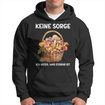 Mykologie Für Pilzsammler Ich Weiß Was Essbar Ist Kapuzenpullover - Geschenkecke