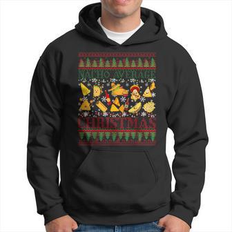 Nacho Average Christmas Party Ugly Christmas Sweater Hoodie - Thegiftio UK