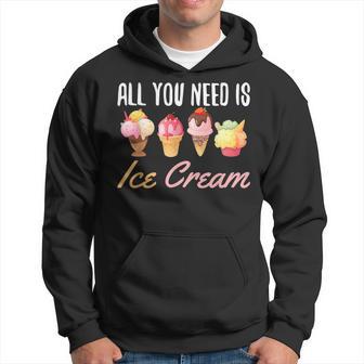 All I Need Is Ice Cream Cute Eat Sweet Ice Cream Lover Hoodie - Thegiftio UK