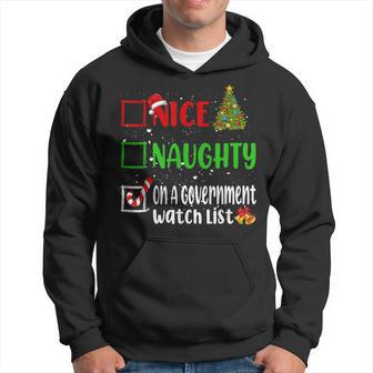 Nice Naughty On A Government Watch List Christmas List Hoodie - Thegiftio UK
