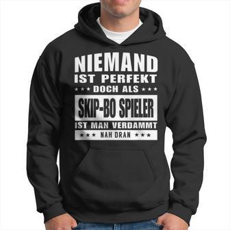 Niemand Ist Perfekt Skip Bo Spieler Kapuzenpullover - Geschenkecke