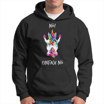 Nö Einfach Nö Unicorn Kapuzenpullover - Geschenkecke