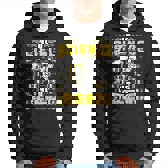 No Science No Beer Beer Drinking Hoodie - Monsterry