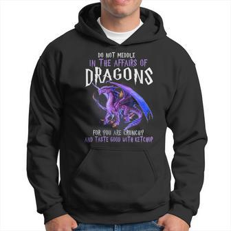 Do Not Meddle In The Affairs Of Dragons For You Are Crunchy Hoodie - Thegiftio UK