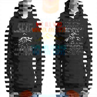Not All Who Wander Are Lost Some Are Looking For Cool Rocks Hoodie - Monsterry