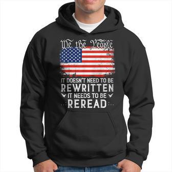 Patriot Us Flag Constitution Of The Usa Needs To Be Reread Hoodie - Thegiftio UK