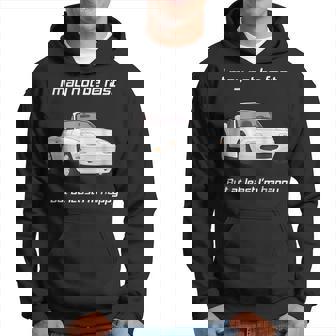 Pero Al Menos Estoy Feliz Feliz Miata Sudadera - Regaloses