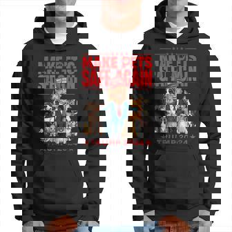 Make Pets Safe Again Trump 2024 Save Our Pets America Back Hoodie | Mazezy