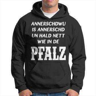 Pfalz Proverb Pfälzisch Rheinland Pfalz Pfälzer Kapuzenpullover - Geschenkecke