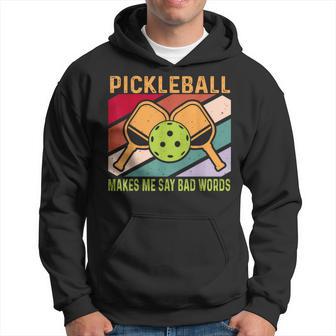 Pickleball Makes Me Say Bad Words Pickleball Lovers Hoodie - Thegiftio UK