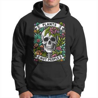 Plants Not People Skeleton Plants Gardening Gardener Hoodie - Thegiftio UK