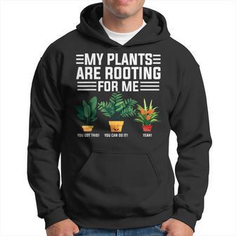 My Plants Are Rooting For Me Gardening Plants Hoodie - Thegiftio UK